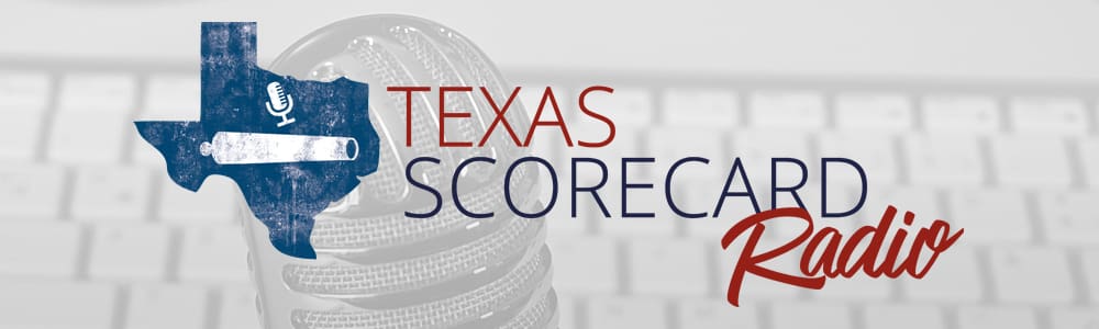 Texas Scorecard Radio (January 25, 2018)