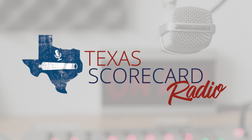 Texas Scorecard Radio (August 23, 2018)