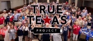 True Texas Project Makes Recommendations for Primary Election