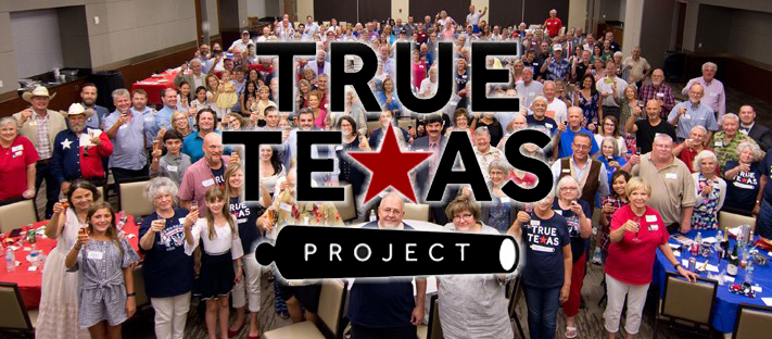 True Texas Project: Building a Grassroots Army