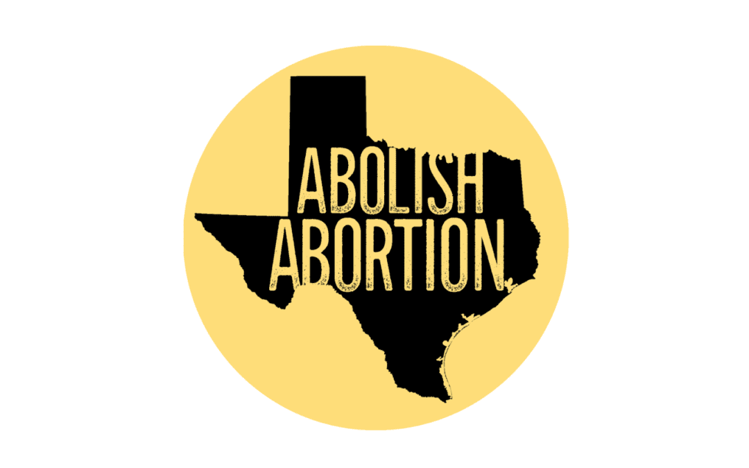 Abolish Abortion Texas Releases Primary Voting Guide