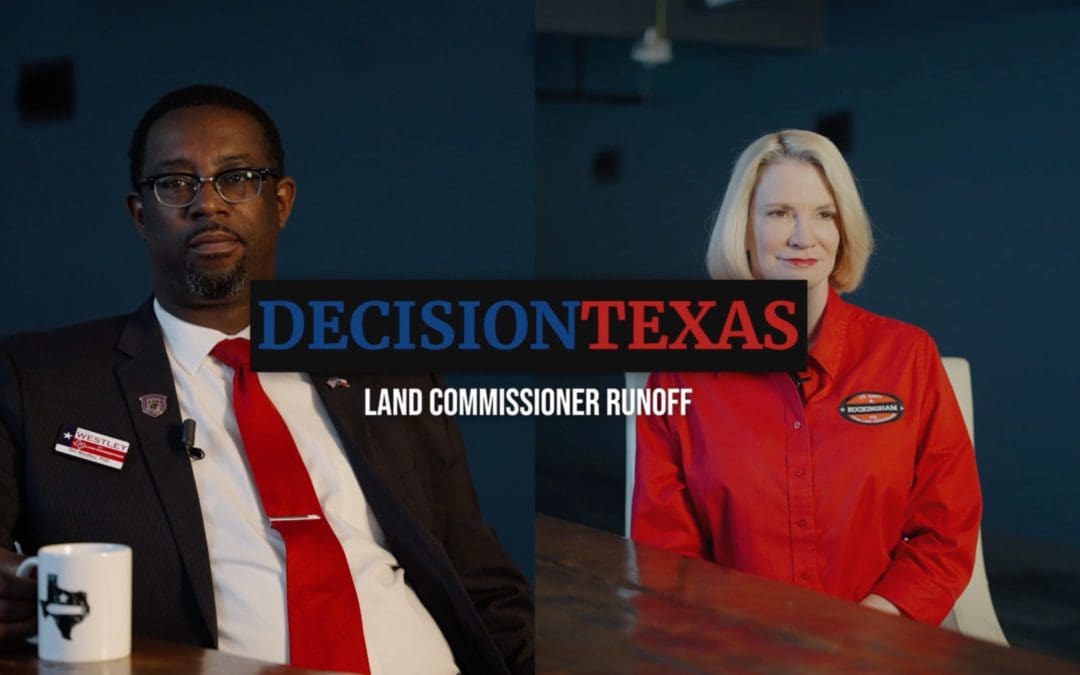 Decision Texas: Land Commissioner Candidates on the Record