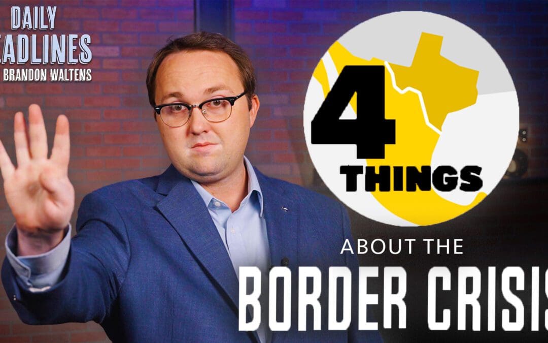 4 Things Every Texan NEEDS to Know about the Border Crisis