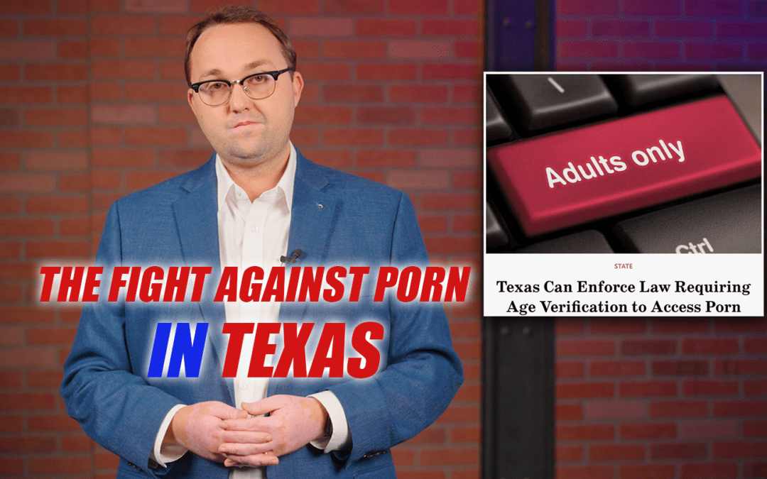 11/17/23 Texas Fights Back Against Pornography