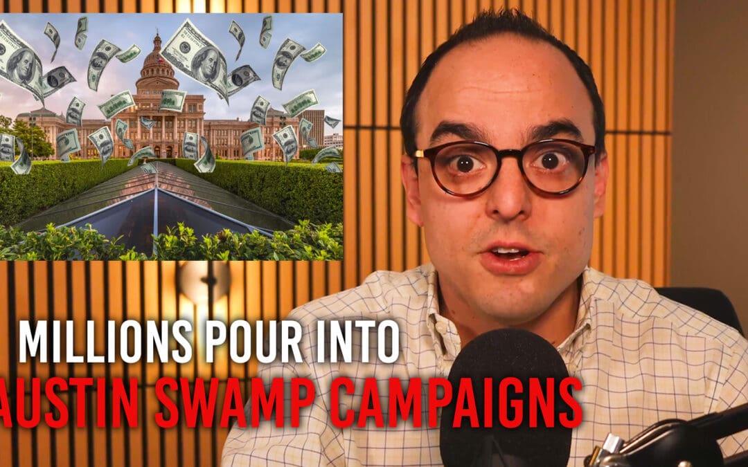 Millions Pour Into Austin Swamp Campaigns