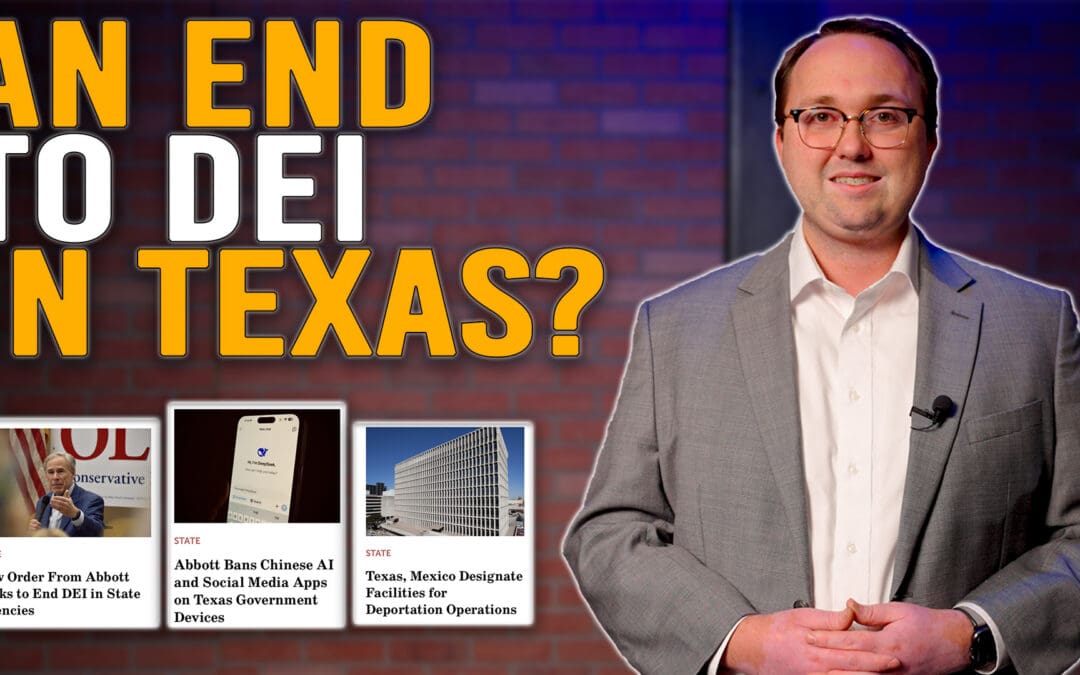 1/31/25 An End to DEI in Texas?
