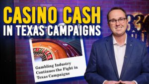 Casino Cash in Texas Campaigns