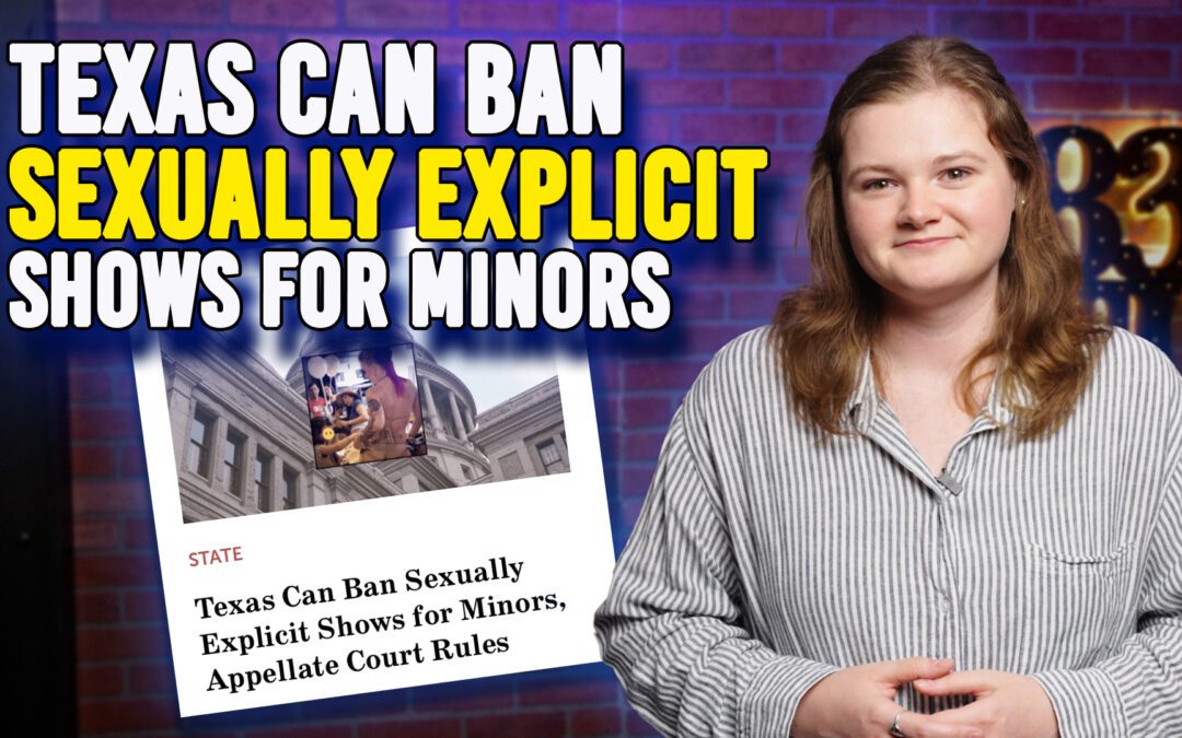 2/27/26 Texas Can Ban Sexually Explicit Shows for Minors
