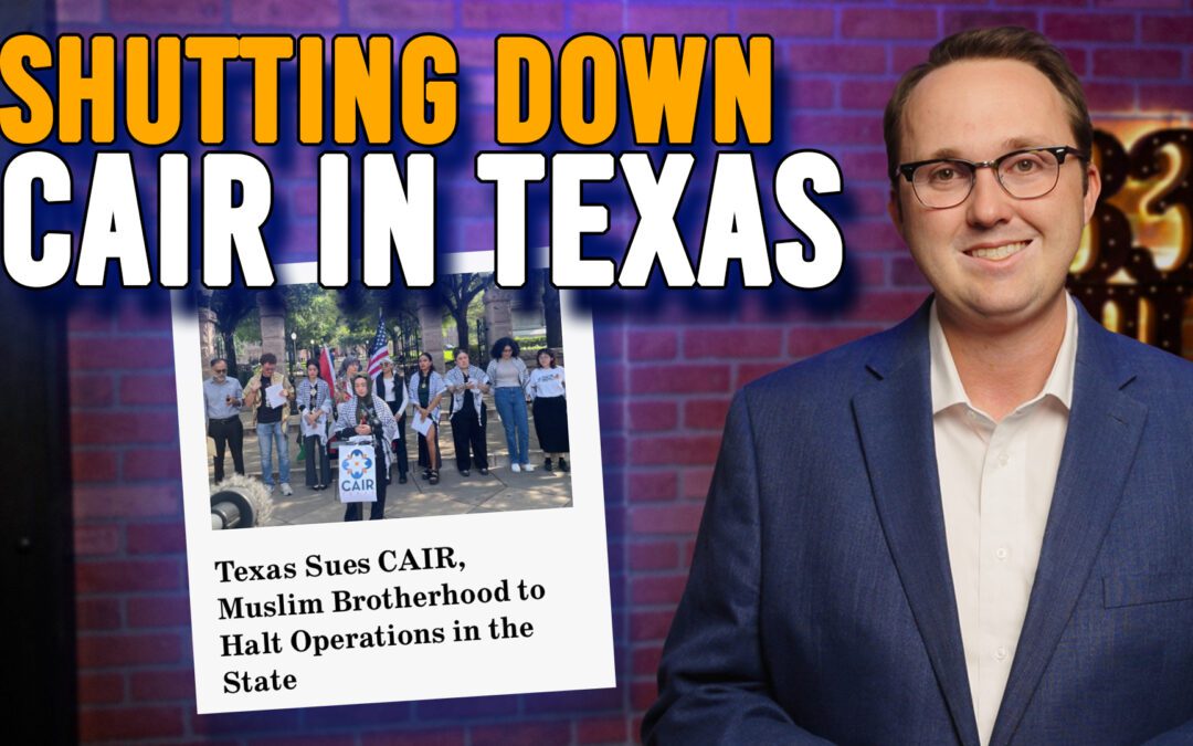 2/5/26 Shutting Down CAIR in Texas