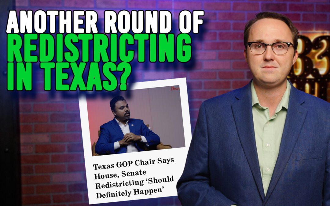 2/9/26 Another Round of Redistricting in Texas?
