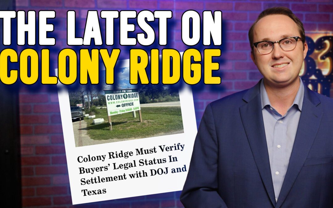 2/10/26 The Latest on Colony Ridge