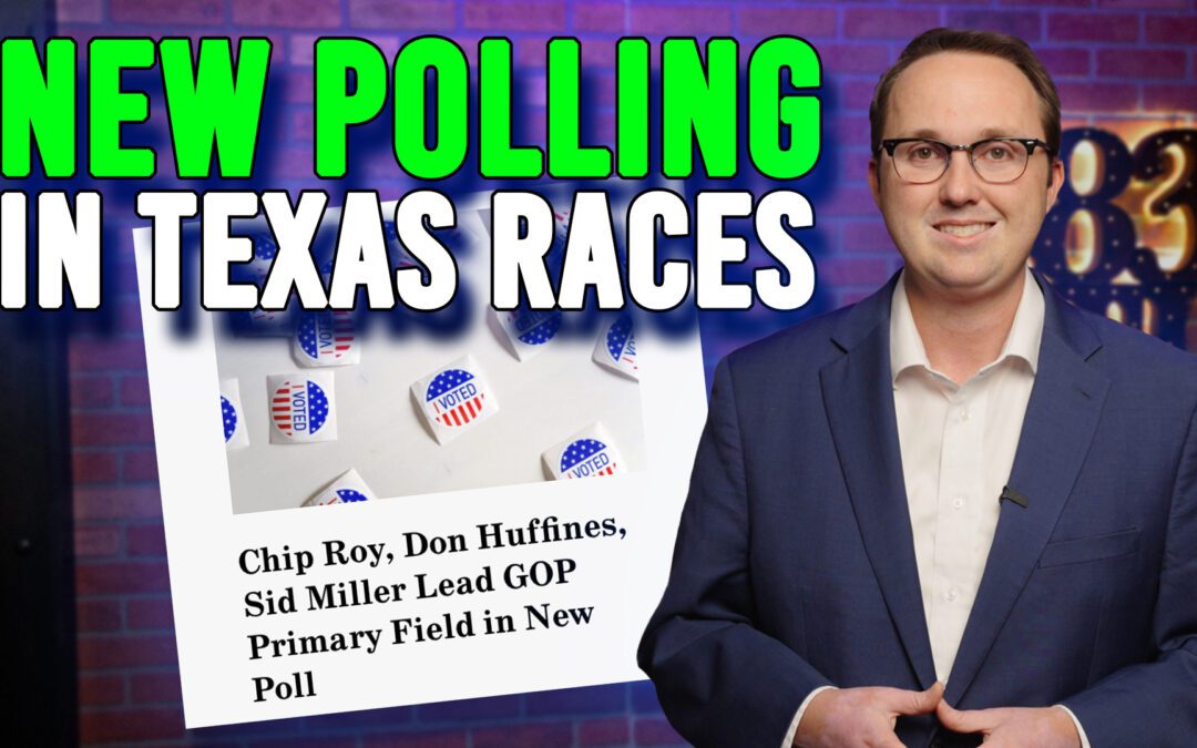2/11/26 New Polling in Texas Races…