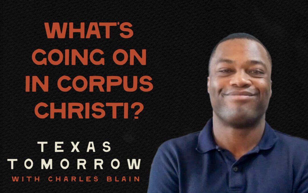 What’s Going on in Corpus Christi?