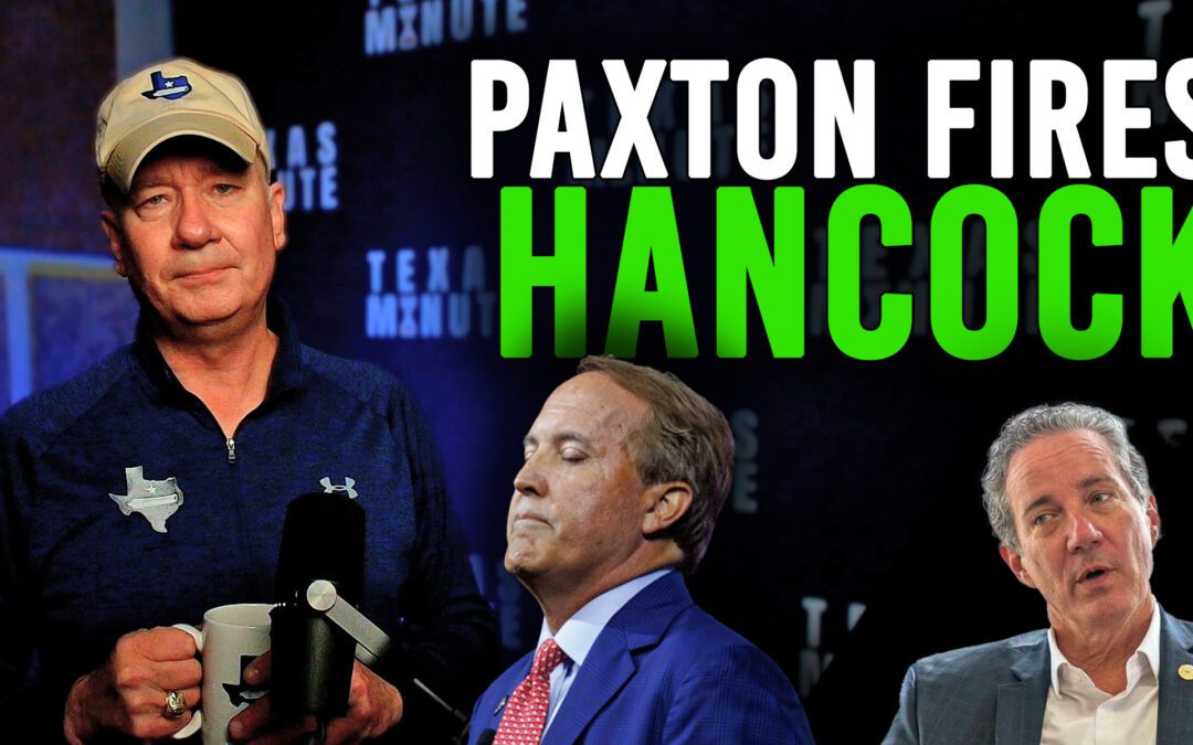 3.27.2026: Paxton Fires Hancock