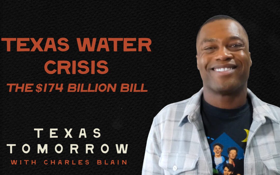 $174 Billion and Counting: Texas Got the Water Bill It Spent 50 Years Ignoring