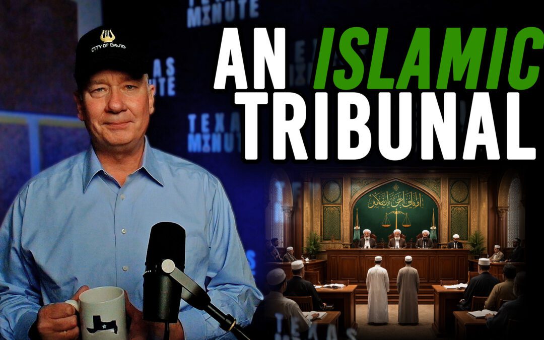 4.7.2027: Texas’ Islamic Tribunal