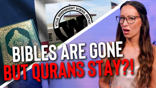 PARENTS BEWARE: Texas Schools Have Qurans — But NO Bibles?!
