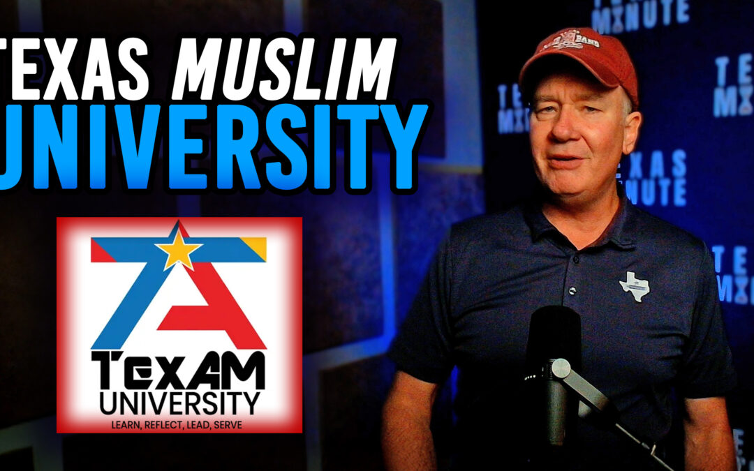 5.6.2026: Texas’ Muslim University
