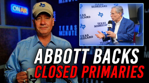6.15.2026: Abbott Backs Closed Primaries
