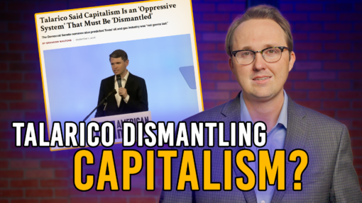 Talarico Says Capitalism Must Be ‘Dismantled’